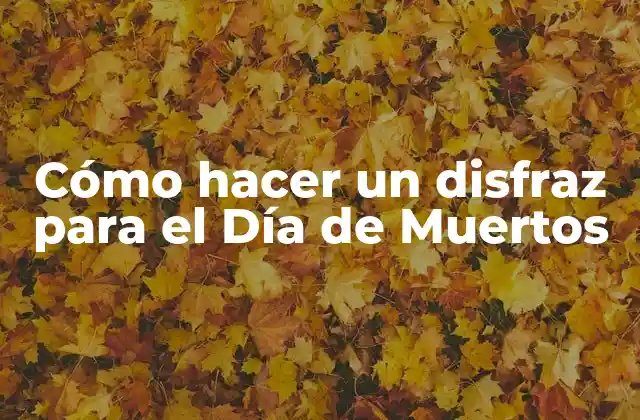 Cómo Hacer un Disfraz para el Día de Muertos 2 Cómo hacer un disfraz para el Día de Muertos
