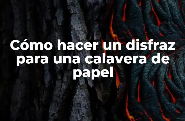 Cómo Hacer un Disfraz para una Calavera de Papel