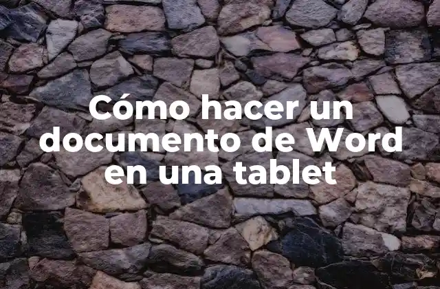 Cómo hacer un documento de Word en una tablet