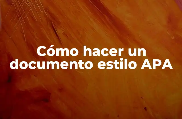 Cómo Hacer un Documento Estilo Apa