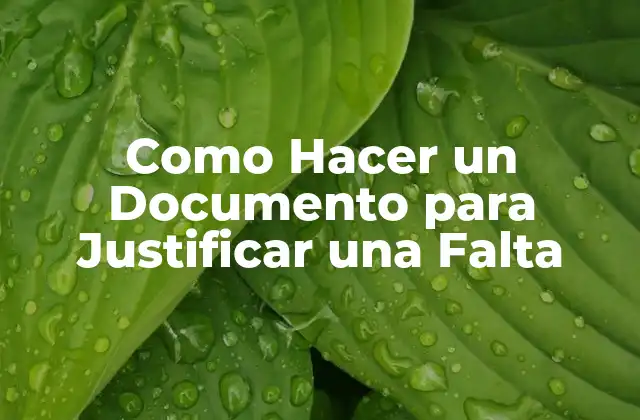 Como Hacer un Documento para Justificar una Falta