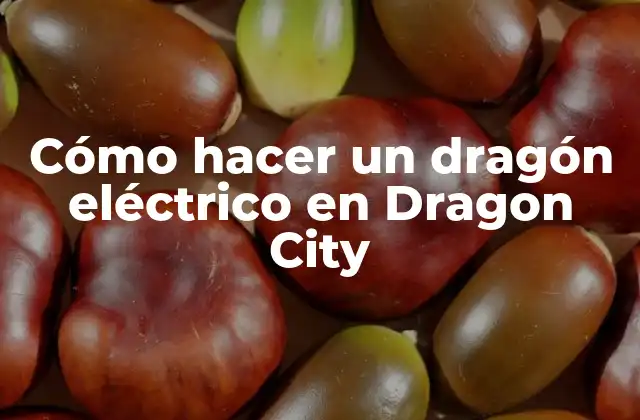 Cómo Hacer un Dragón Eléctrico en Dragon City