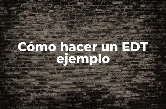 Cómo Hacer un Edt Ejemplo