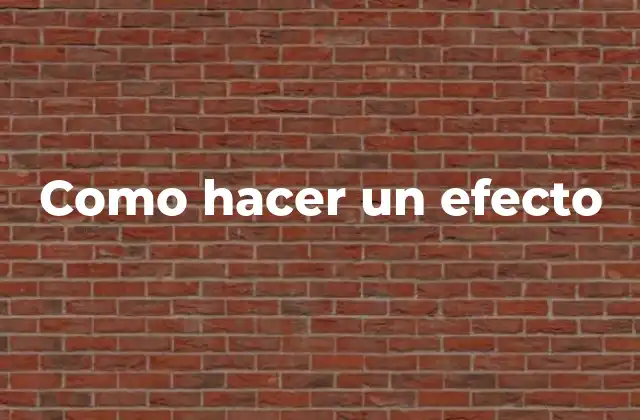 Como Hacer un Efecto