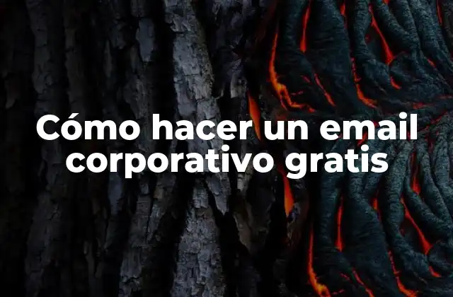 Cómo Hacer un Email Corporativo Gratis