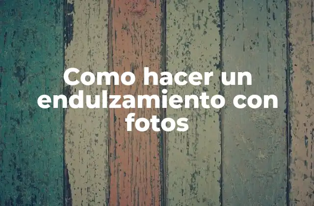 Como Hacer un Endulzamiento con Fotos