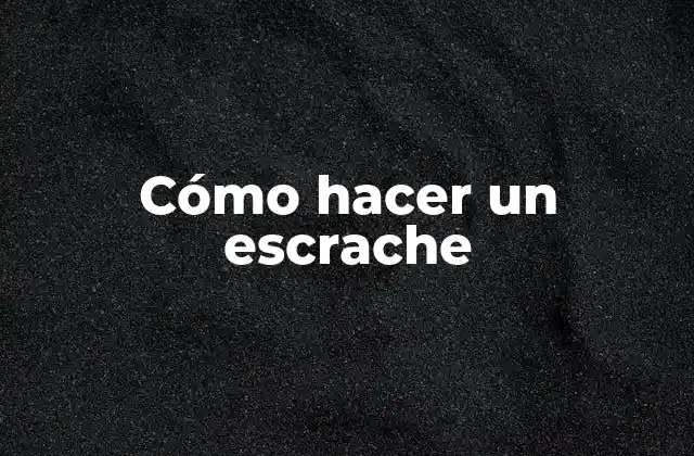 Cómo Hacer un Escrache