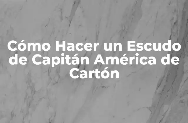 Cómo Hacer un Escudo de Capitán América de Cartón