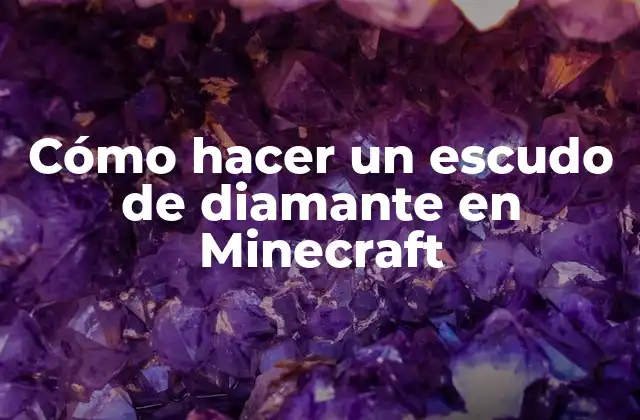 Cómo Hacer un Escudo de Diamante en Minecraft