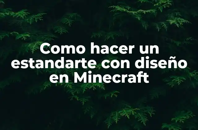 Como Hacer un Estandarte con Diseño en Minecraft 2 ¿Qué es un estandarte en Minecraft?