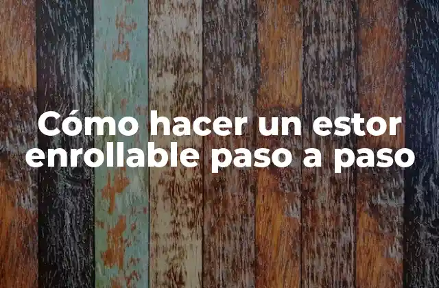 Cómo Hacer un Estor Enrollable Paso a Paso