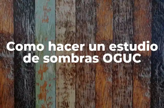 Como Hacer un Estudio de Sombras Oguc