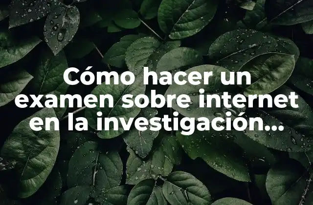 Cómo Hacer un Examen sobre Internet en la Investigación Periodística