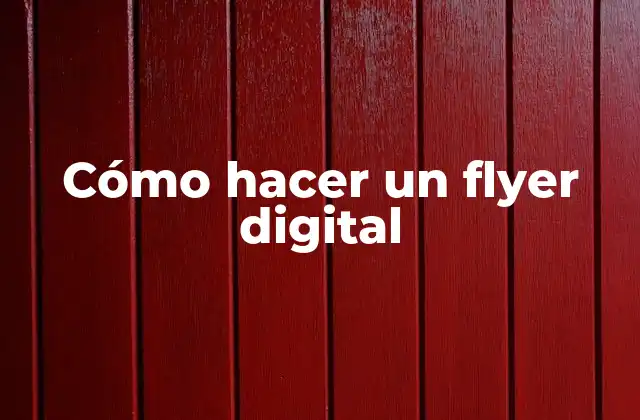 Cómo Hacer un Flyer Digital