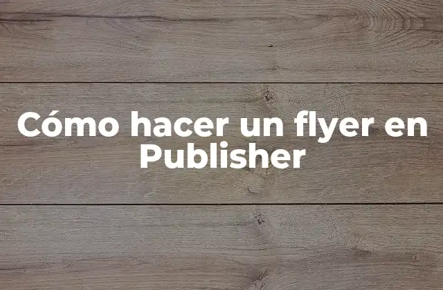 Cómo Hacer un Flyer en Publisher