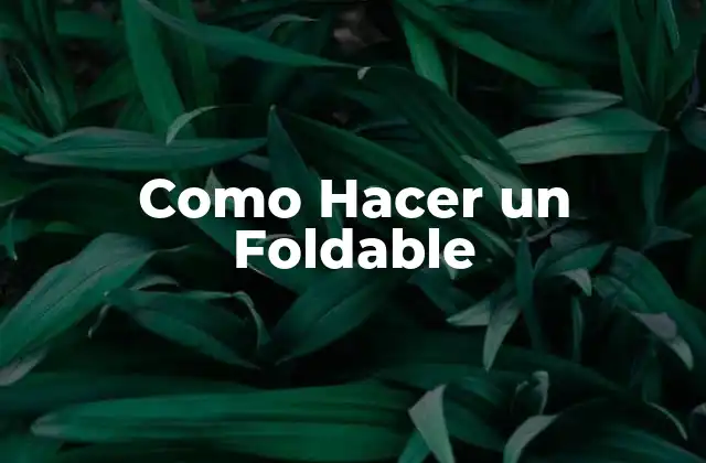 Como Hacer un Foldable