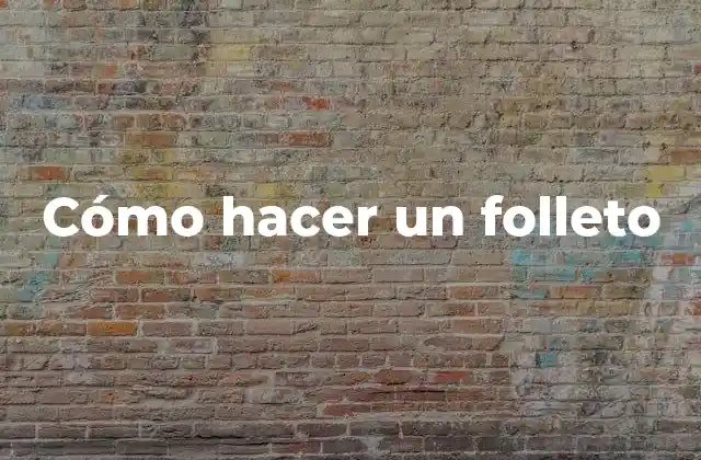 Cómo Hacer un Folleto