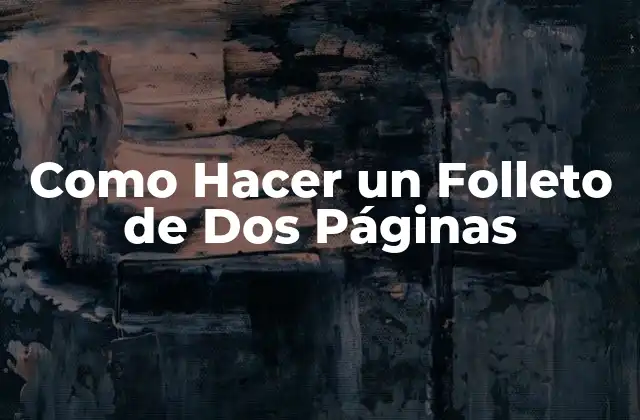 Como Hacer un Folleto de Dos Páginas