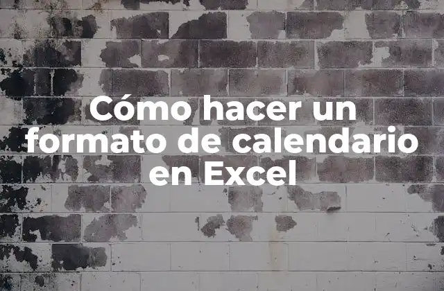 Cómo Hacer un Formato de Calendario en Excel