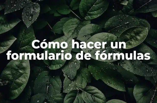 Cómo Hacer un Formulario de Fórmulas