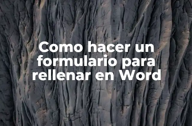 Como hacer un formulario para rellenar en Word