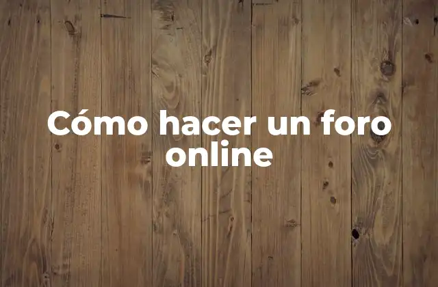 Cómo Hacer un Foro Online 2 Cómo hacer un foro online