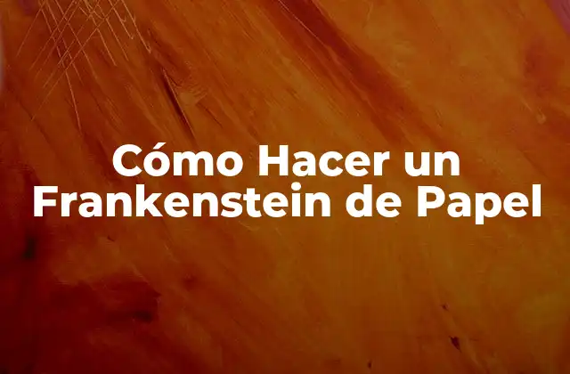 Cómo Hacer un Frankenstein de Papel
