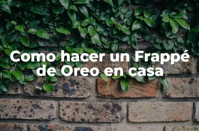 Como Hacer un Frappé de Oreo en Casa