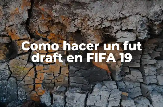 Como Hacer un Fut Draft en Fifa 19