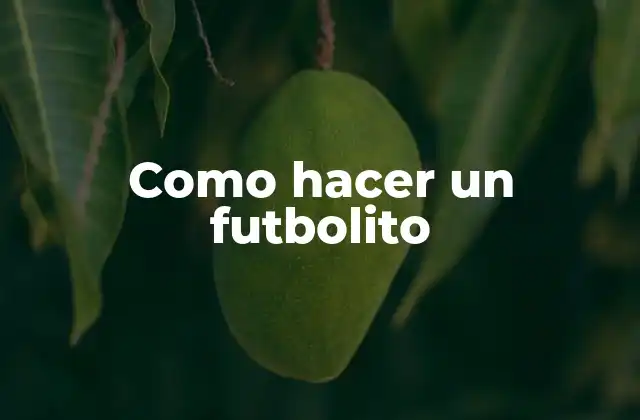 ¿Qué es un futbolito?