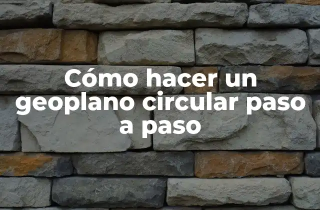Cómo Hacer un Geoplano Circular Paso a Paso