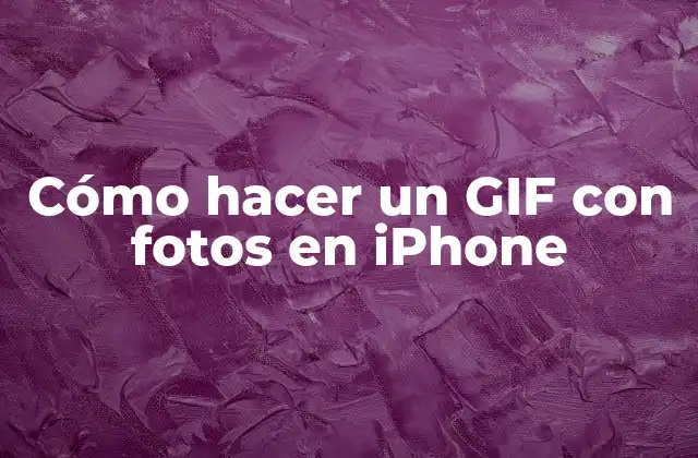 Cómo Hacer un Gif con Fotos en Iphone