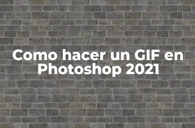 Como Hacer un Gif en Photoshop 2021