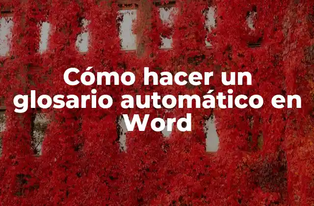 Cómo Hacer un Glosario Automático en Word