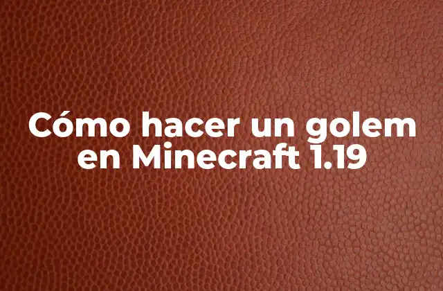 Cómo Hacer un Golem en Minecraft 1.19