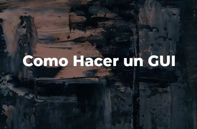 Como Hacer un Gui
