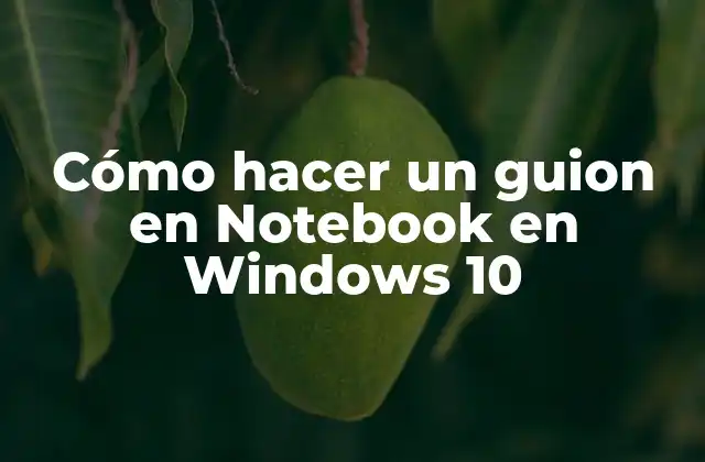 Cómo Hacer un Guion en Notebook en Windows 10 2 Cómo hacer un guion en Notebook en Windows 10