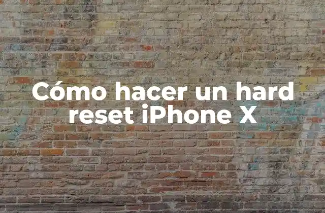 Cómo Hacer un Hard Reset Iphone X