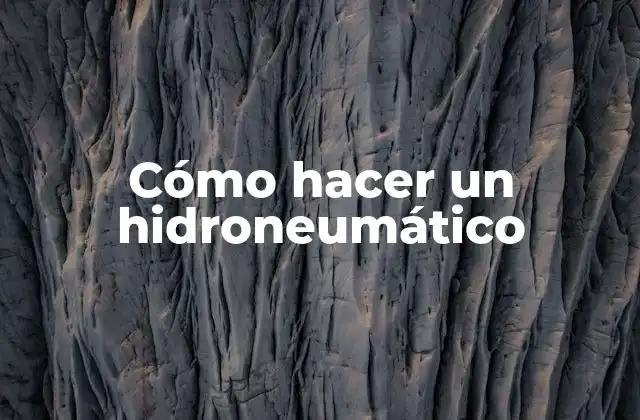 ¿Qué es un hidroneumático y para qué sirve?