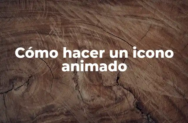 Cómo Hacer un Icono Animado