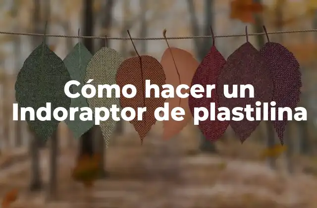 Cómo Hacer un Indoraptor de Plastilina