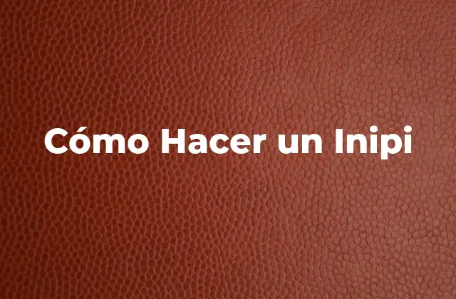 Cómo Hacer un Inipi