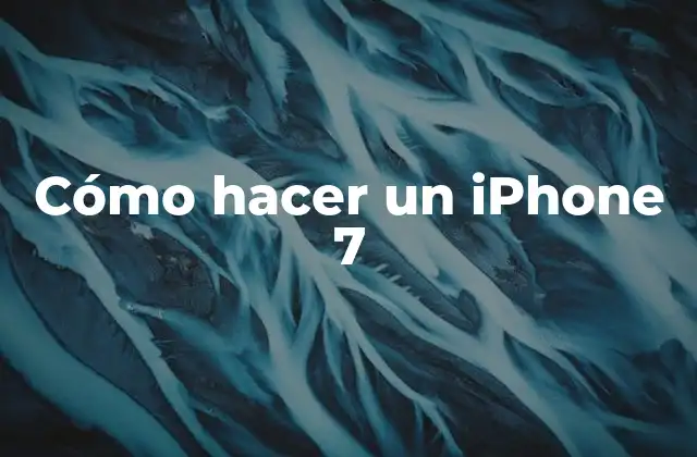 ¿Qué es un iPhone 7?