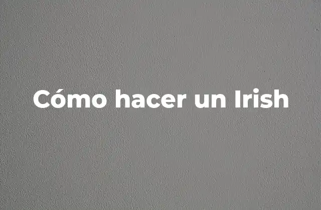 Cómo Hacer un Irish 2 ¿Qué es un Irish Coffee y para qué sirve?