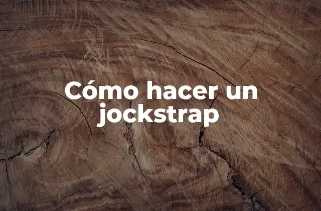 Cómo Hacer un Jockstrap