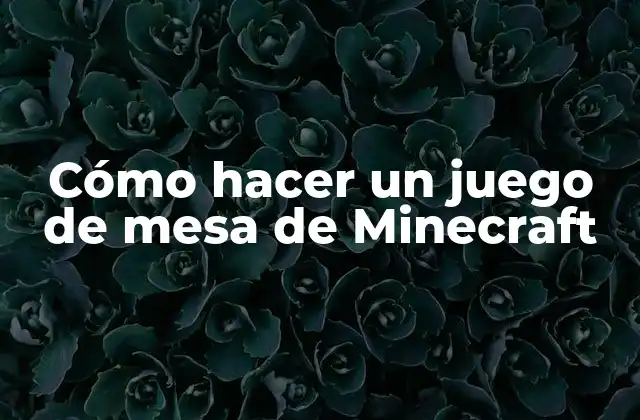 Cómo Hacer un Juego de Mesa de Minecraft