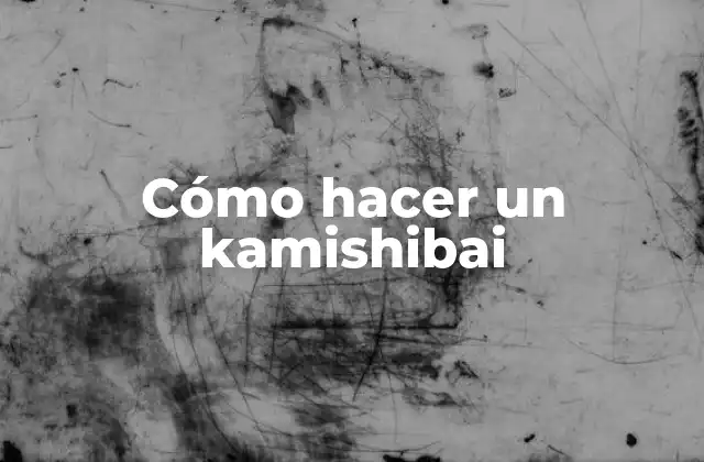 Cómo Hacer un Kamishibai