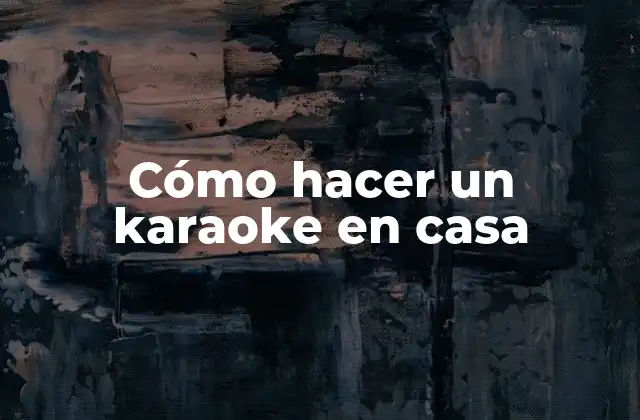 Cómo Hacer un Karaoke en Casa