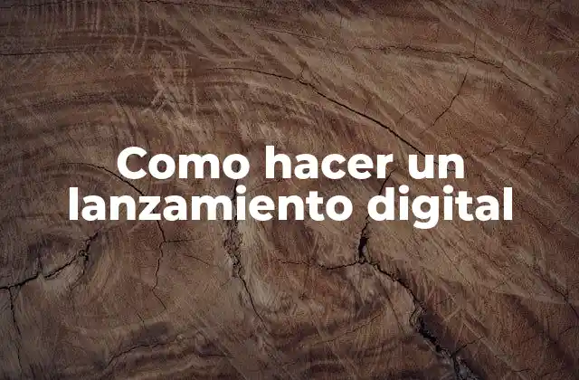 Como Hacer un Lanzamiento Digital 2 ¿Qué es un lanzamiento digital?