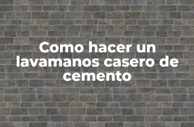 Como Hacer un Lavamanos Casero de Cemento